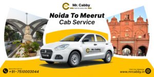 Noida to Meerut Taxi Service