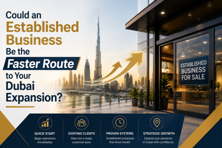 Could an Established Business Be the Faster Route to Your Dubai Expansion?