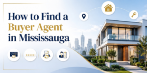 How to Find a Buyer Agent in Mississauga