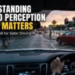 Understanding Hazard Perception and Why It Matters