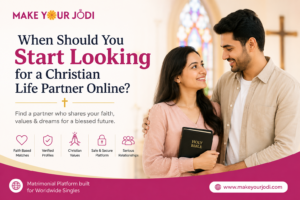 You should Start Looking for a Christian Life Partner Online