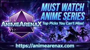 must watch anime series