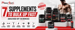 Bulk Up Fast Supplements