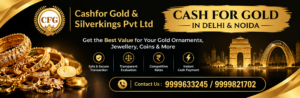 cash for gold in delhi & noida