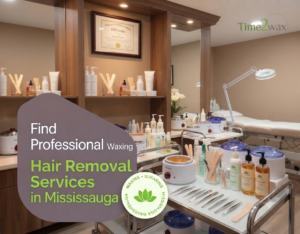 Find Professional Waxing Hair Removal Services in Mississauga